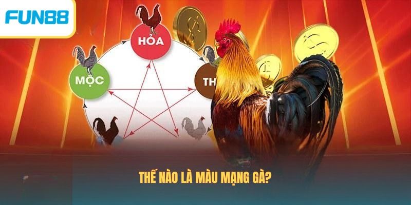 Màu Mạng Gà Fun88 – Cách Ứng Dụng Chuẩn Xác Trong Trận Đấu